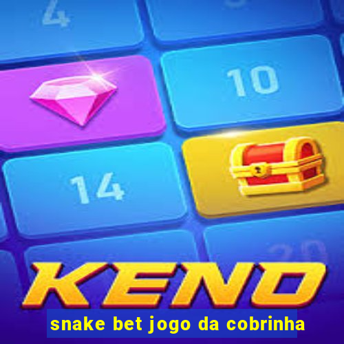 snake bet jogo da cobrinha